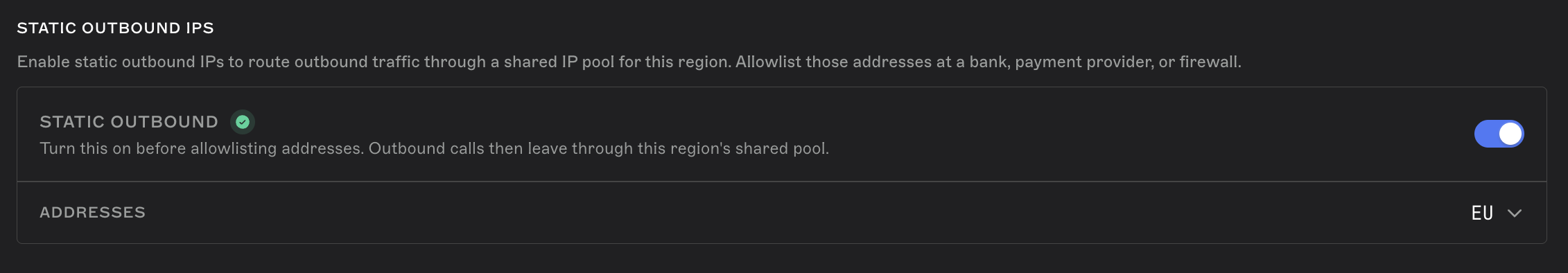 Toggle switch to enable static outbound IPs