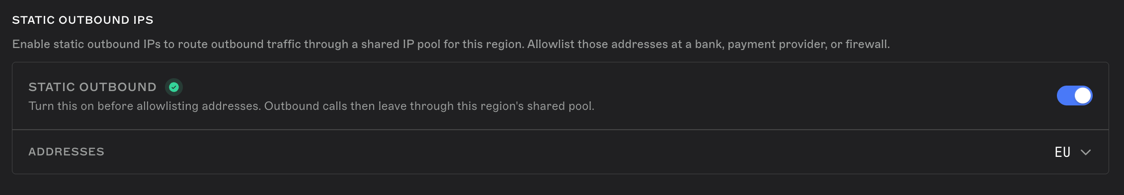 Toggle switch to enable static outbound IPs