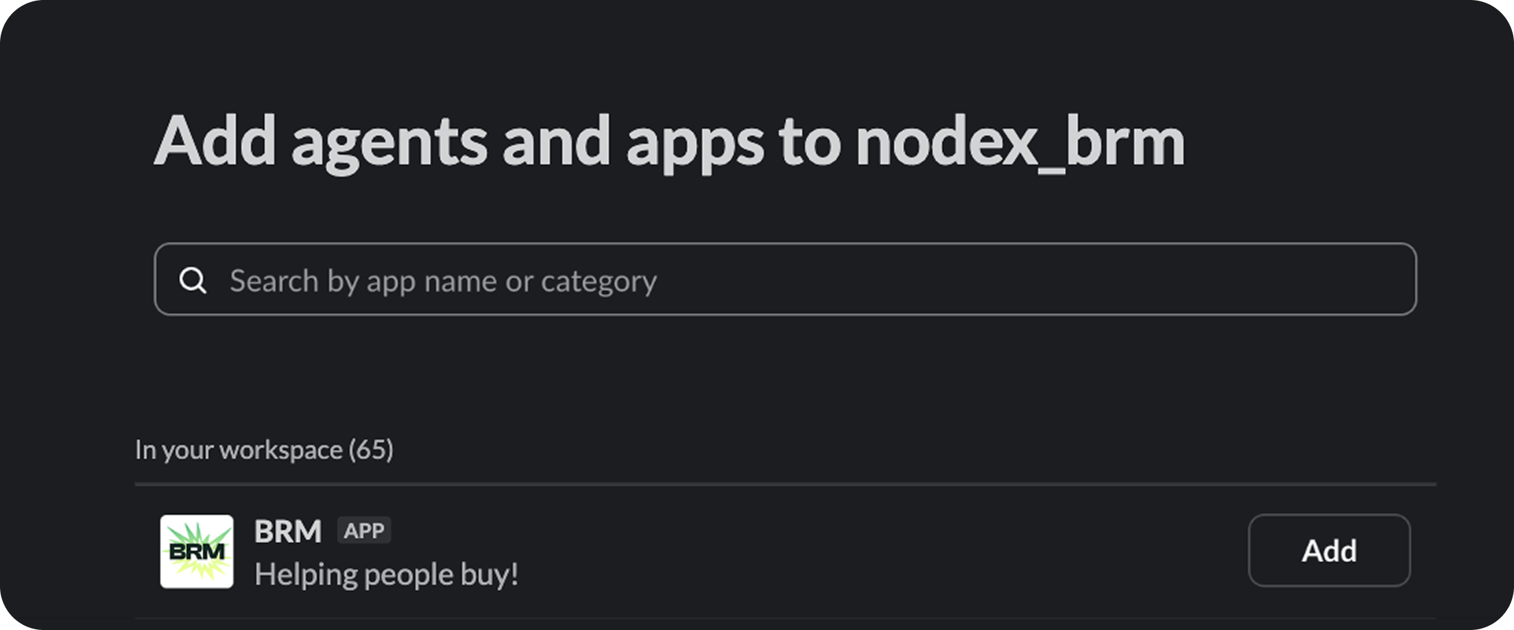 Add agents and apps dialog with the BRM app