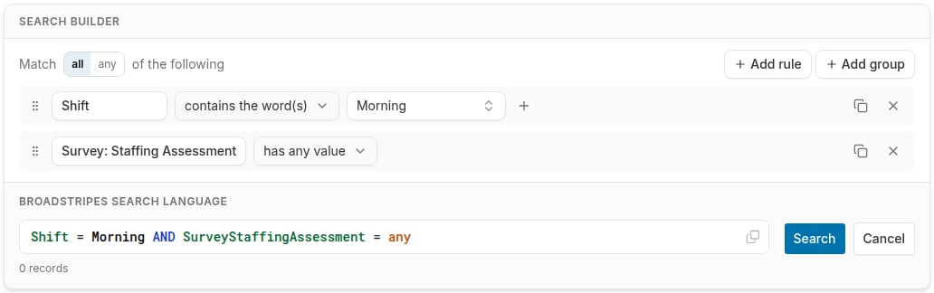 The search builder with two rules: Shift contains "Morning" and Assessment has any value