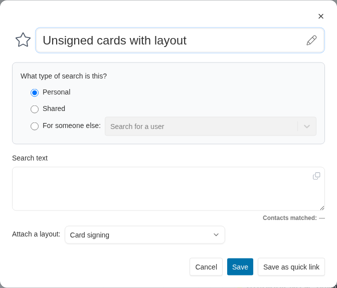 Save search dialog showing the Attach a layout dropdown with 'Card signing' selected