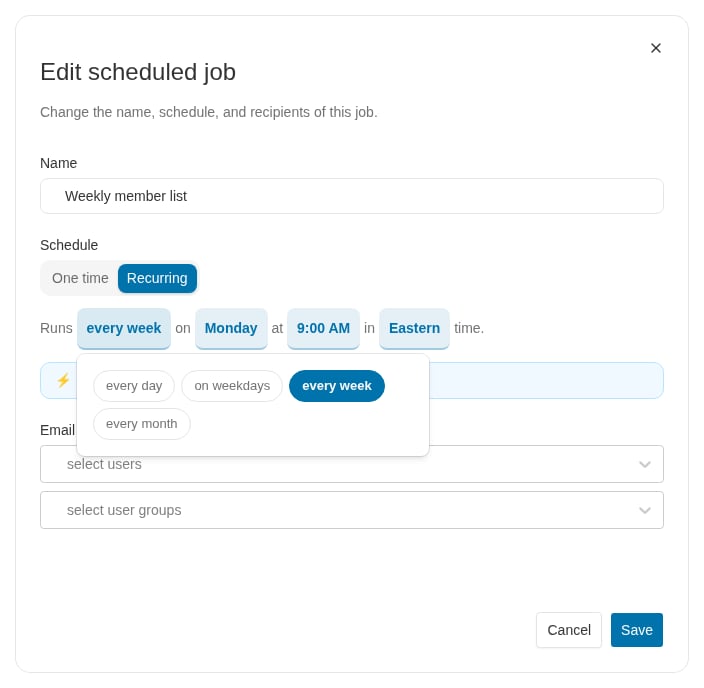 Edit scheduled job dialog with the "every week" chip clicked, showing a picker with every day, on weekdays, every week, and every month options