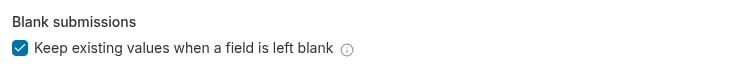 Blank submissions section of the Standard fields tab with Keep existing values checkbox
