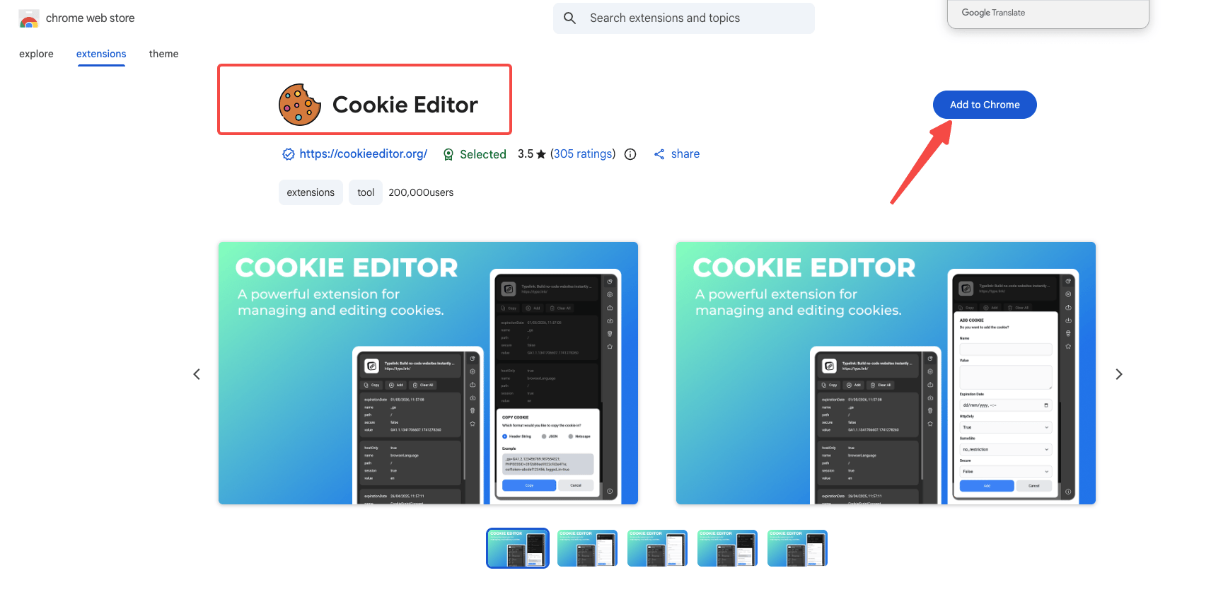 Find Cookie Editor in the Chrome Web Store and select Add to Chrome