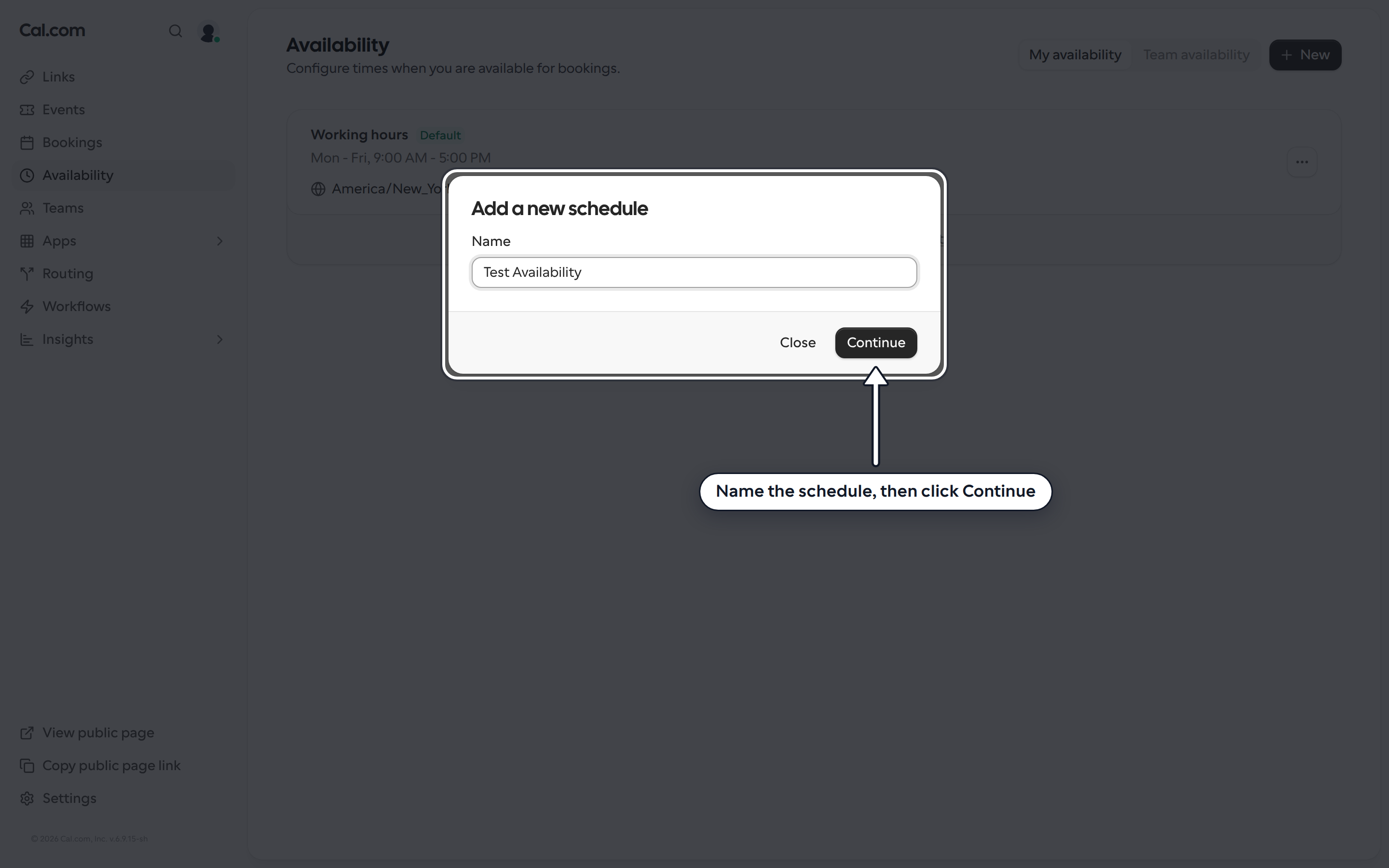 Add a new schedule dialog with the Name field and the Continue button