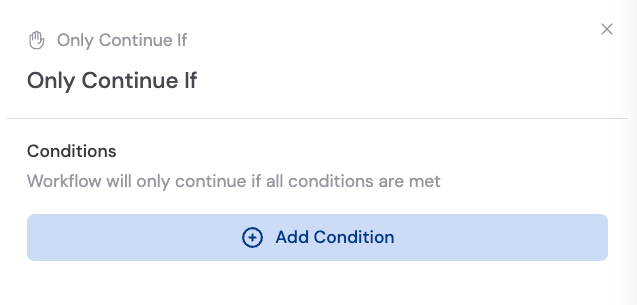 Adding the Only Continue If action between blocks