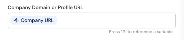 Company Domain or Profile URL field with variable reference