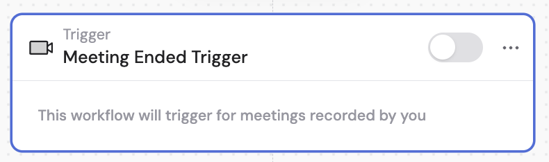 Workflow builder showing trigger type selection with Meeting Ended highlighted