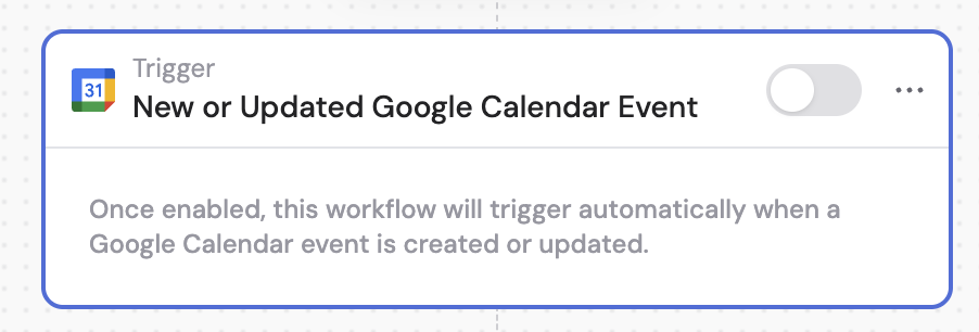 Selecting the New or Updated Google Calendar Event trigger in the Workflow builder