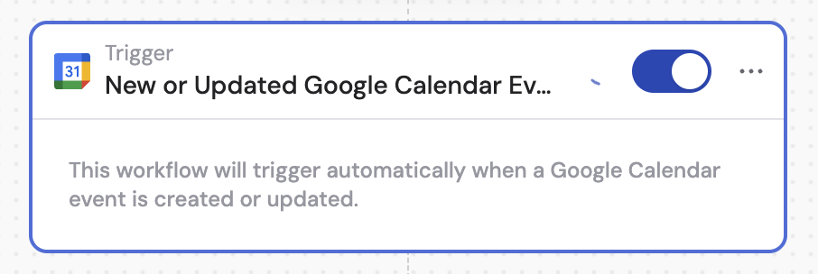 Toggle switch to activate the Google Calendar event trigger