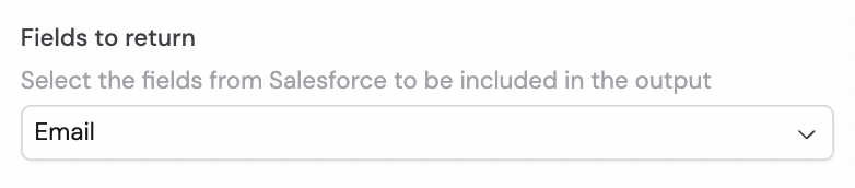 Fields to return configuration showing selected Salesforce fields