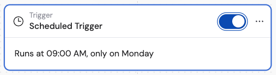 Scheduled trigger block with the activation toggle