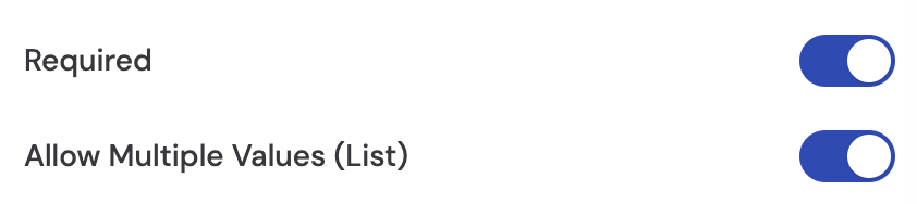 Field configuration showing Required and Allow Multiple Values (List) toggles