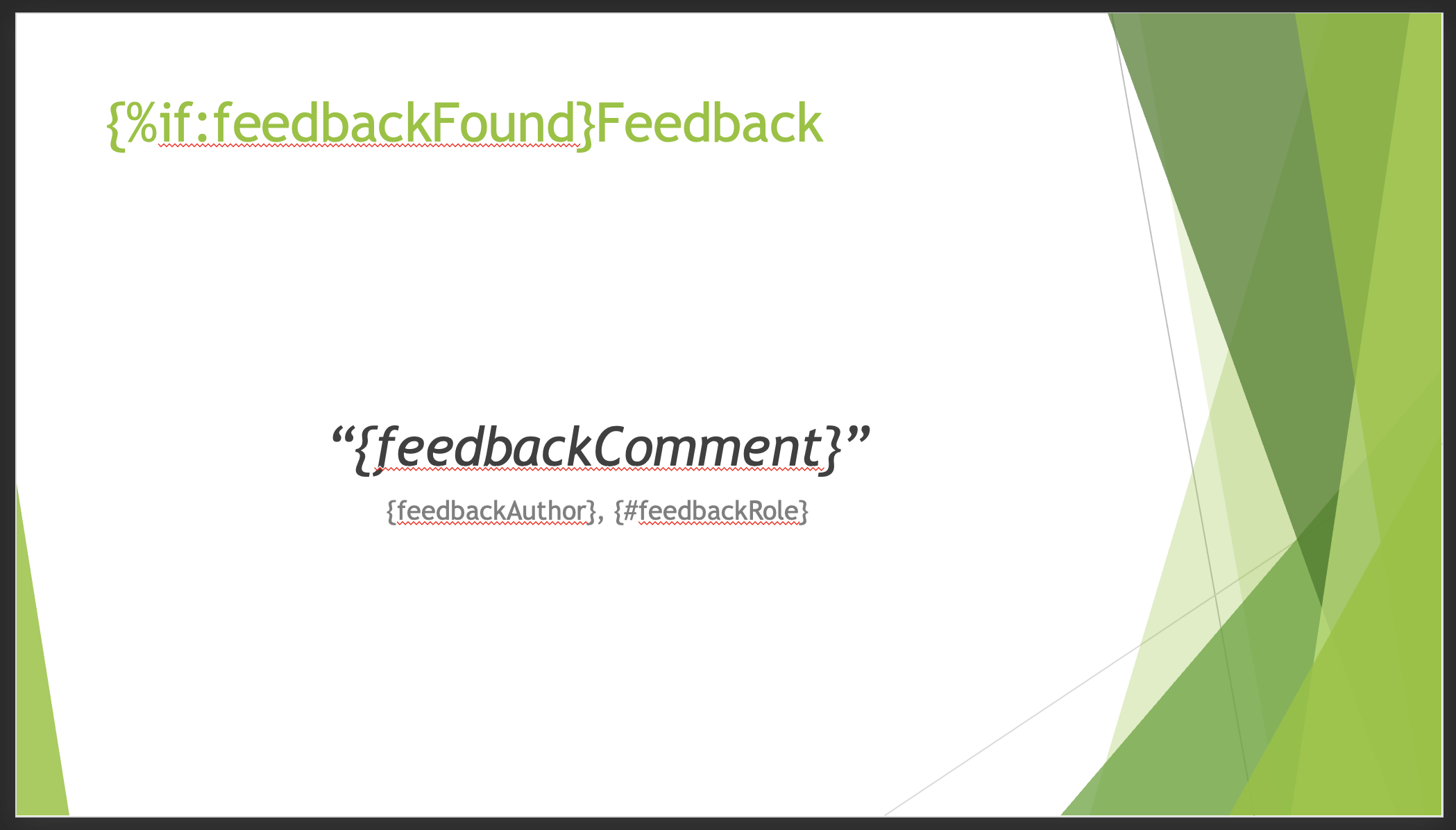 Slide conditional that shows the slide only when feedbackFound is true