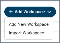 Add Workspace menu showing Import Workspace option