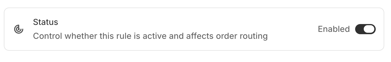 Status toggle to enable or disable an order routing rule