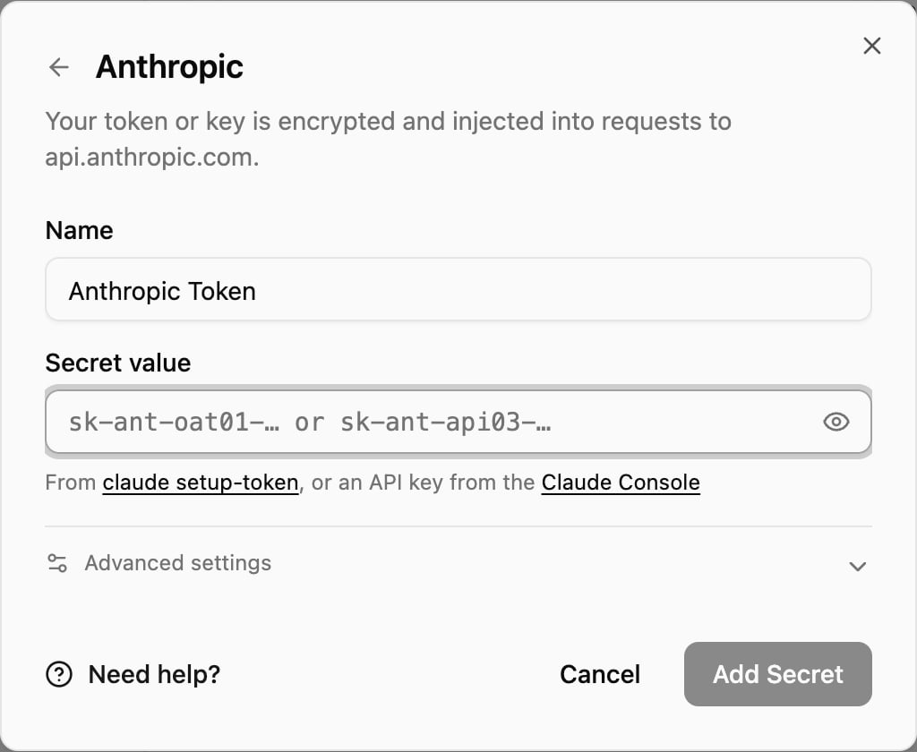 OneCLI Anthropic key window with the Name field, the Secret value field, the hint 'From claude setup-token, or an API key from the Claude Console', Advanced settings, and Need help?, Cancel and Add Secret buttons.