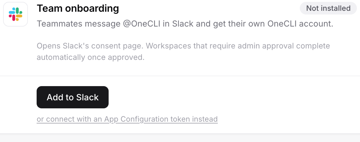 The Team onboarding card in OneCLI, showing a Not installed badge, an Add to Slack button, and a link to connect with an App Configuration token instead.