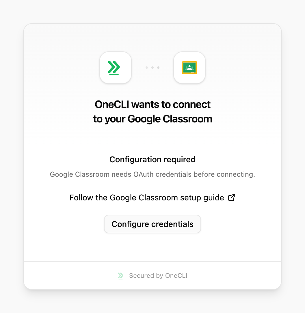 OneCLI connect window for Google Classroom showing Configuration required, the setup guide link, and the Configure credentials button.