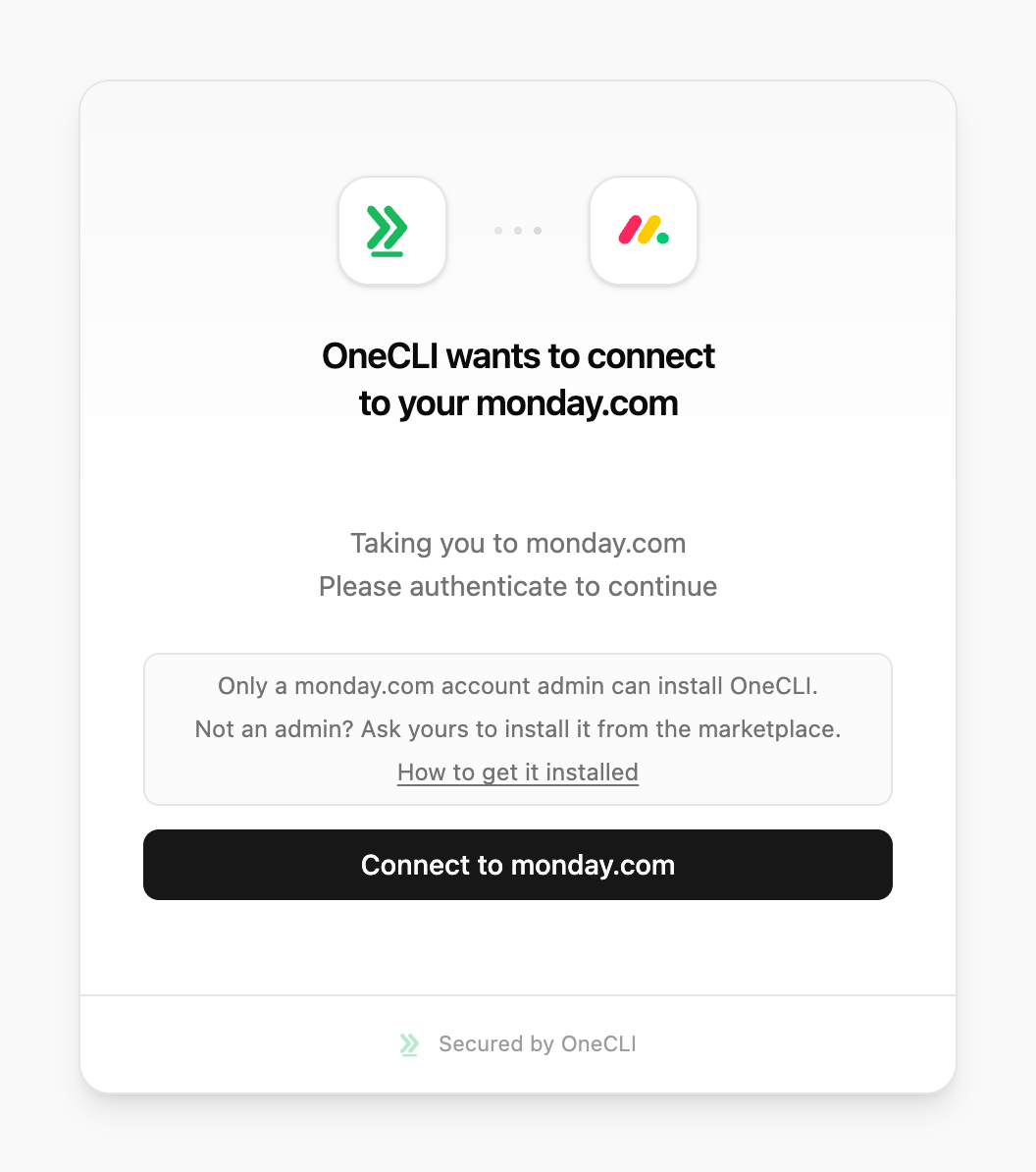 OneCLI connect window for Monday.com, with a note that only a monday.com account admin can install OneCLI and non-admins should ask theirs to install it from the marketplace, a How to get it installed link, and the Connect to monday.com button.