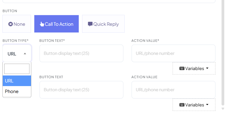 Call To Action button configuration with Button Type set to URL (with a Phone option in the dropdown), Button Text, and an Action Value field with its own Variables button, plus a second optional button row