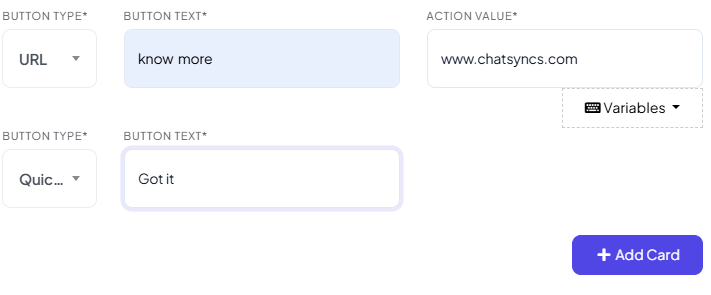 Card button configuration with a URL button (Button Text 'know more', Action Value 'www.chatsyncs.com' with its own Variables button) and a Quick Reply button (Button Text 'Got it'), plus an Add Card button
