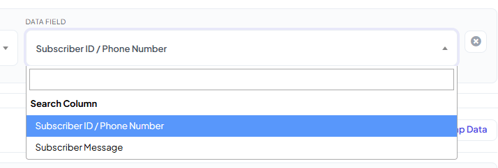 Data Field dropdown open under a Search Column group, showing Subscriber ID / Phone Number (selected) and Subscriber Message