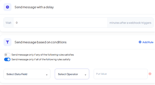Send message with a delay section with a Wait in minutes field, and Send message based on conditions section with Any/All rule matching and an Add Rule button