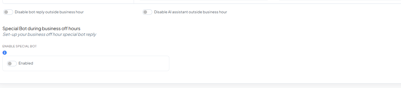 Disable bot reply outside business hour toggle, Disable AI assistant outside business hour toggle, and the Special Bot during business off hours section with an Enable Special Bot toggle
