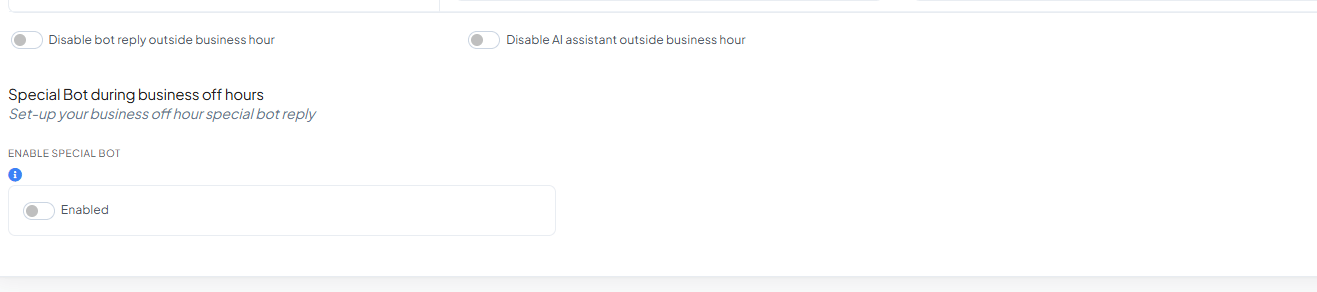 Disable bot reply outside business hour toggle, Disable AI assistant outside business hour toggle, and the Special Bot during business off hours section with an Enable Special Bot toggle