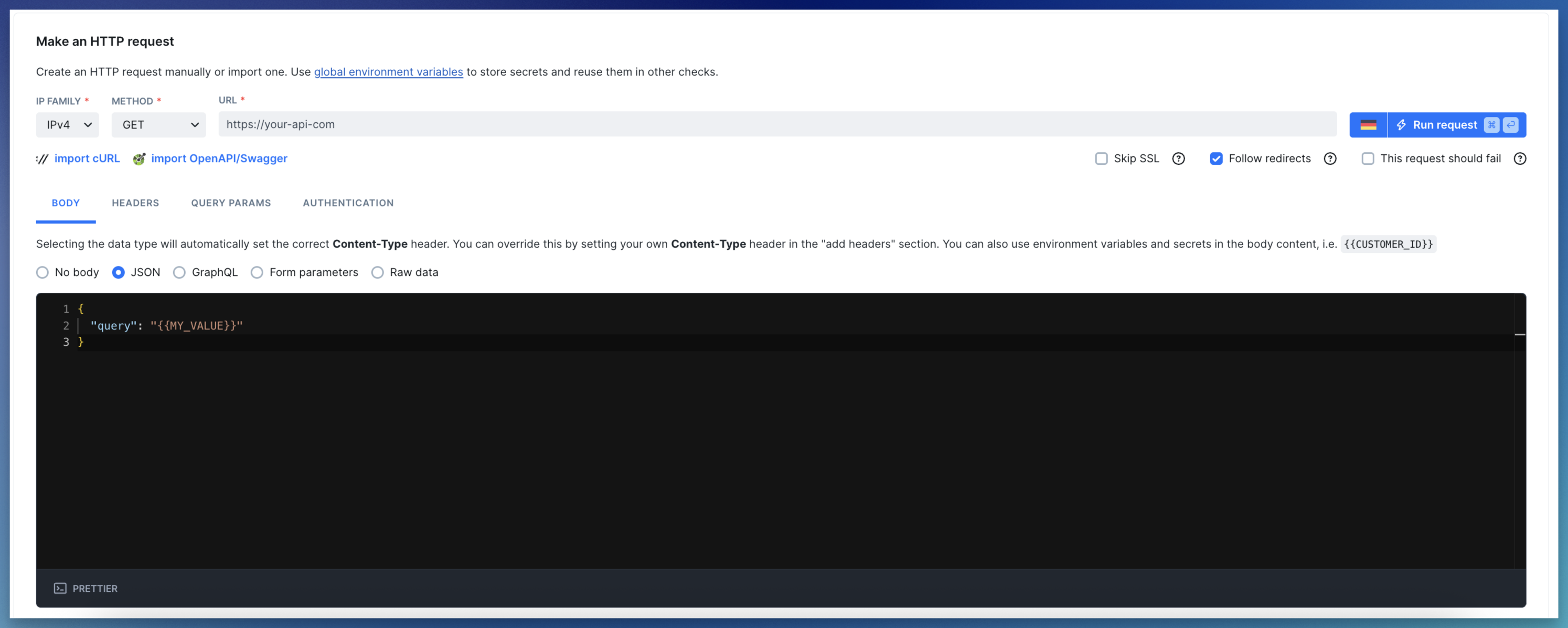 Checkly API check editor showing a JSON request body that uses the MY_VALUE environment variable.