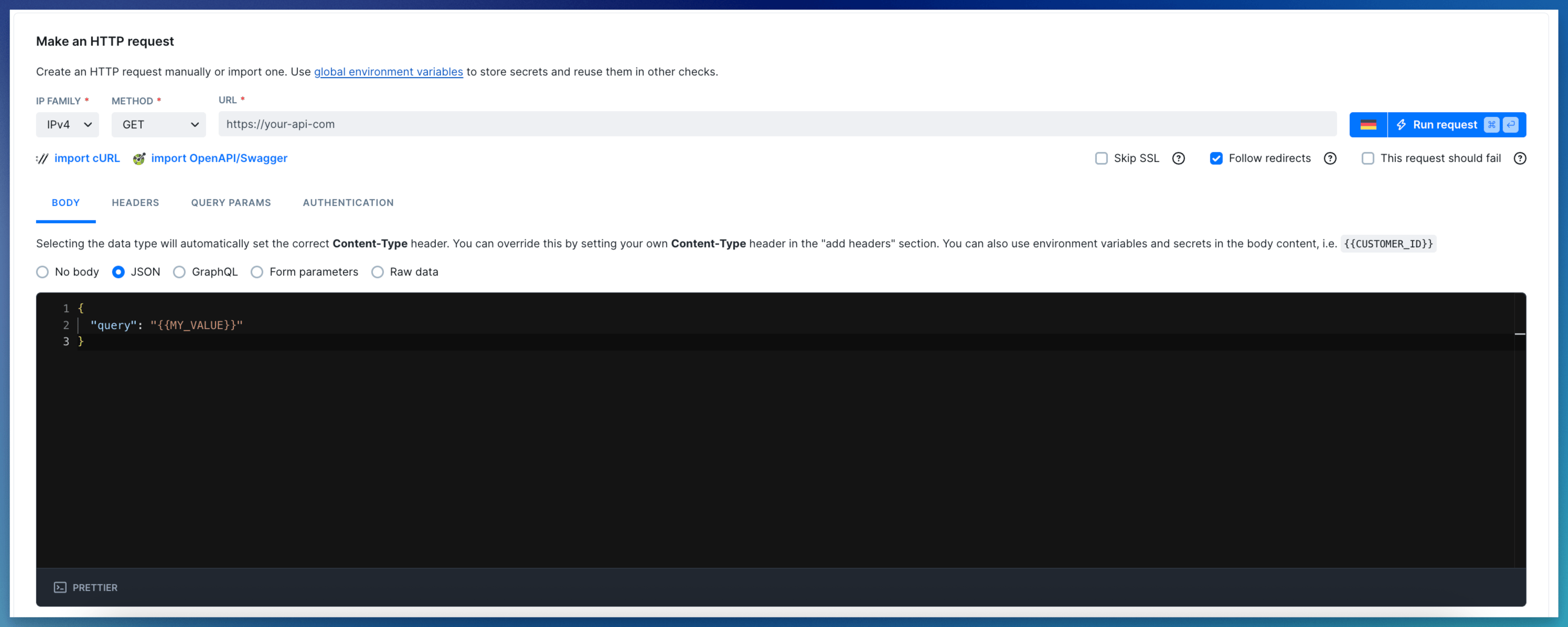 Checkly API check editor showing a JSON request body that uses the MY_VALUE environment variable.