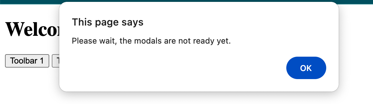 an alert telling the visitor that the modal isn't ready yet