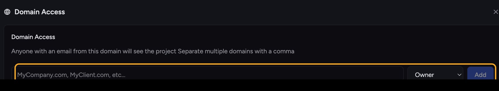 Chief - the Domain Access section where you add email domains to grant Project access