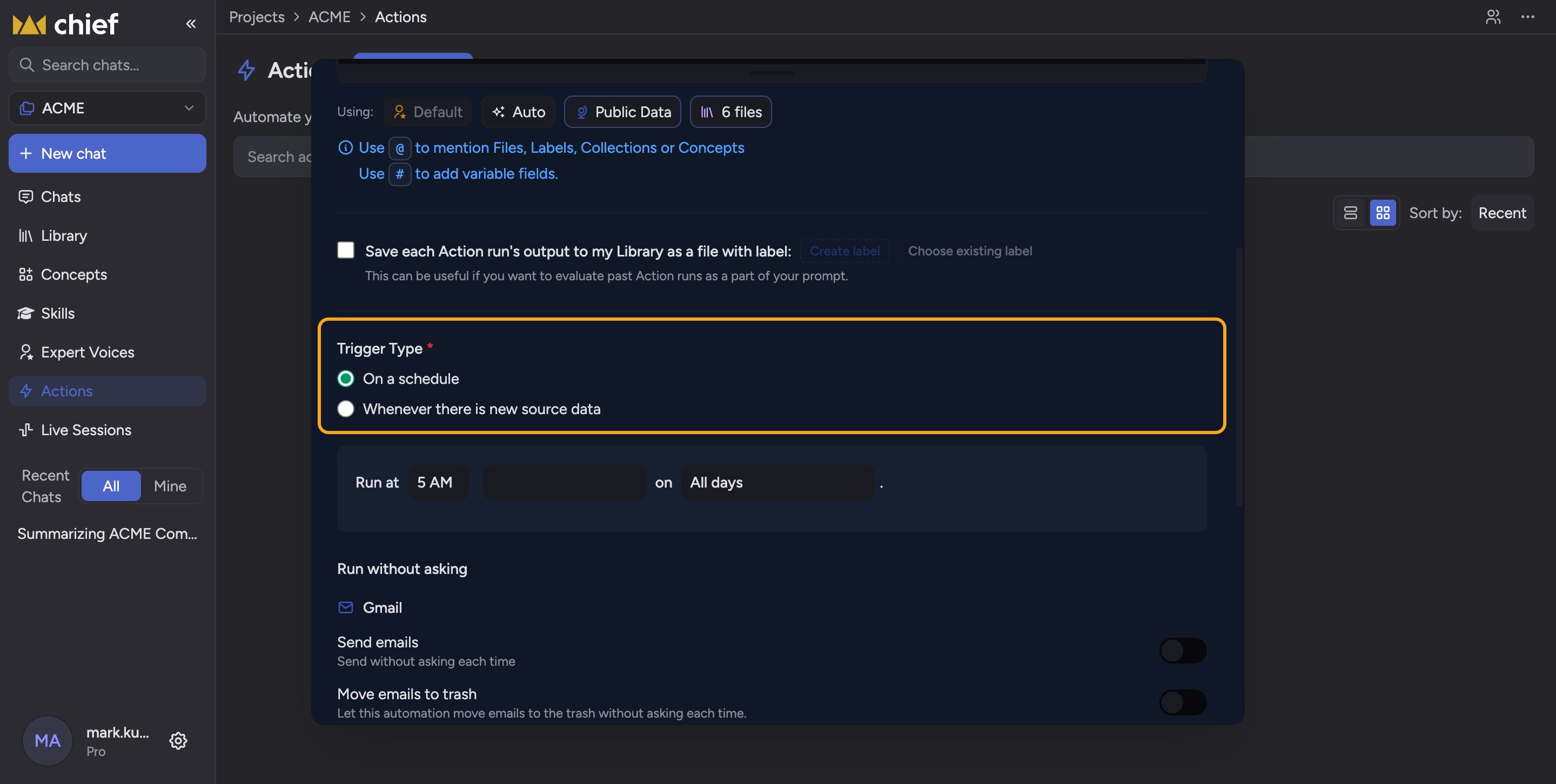 Chief: Triggers: on a schedule vs. on new data — Two ways to trigger an Action