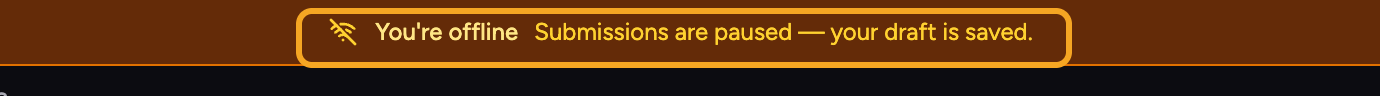 Chief: working offline — the You're offline banner with draft saved