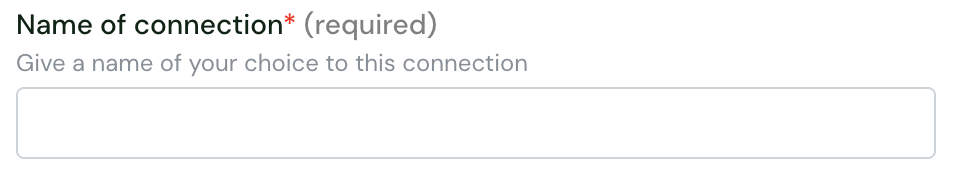 The Name of connection field of the connection form
