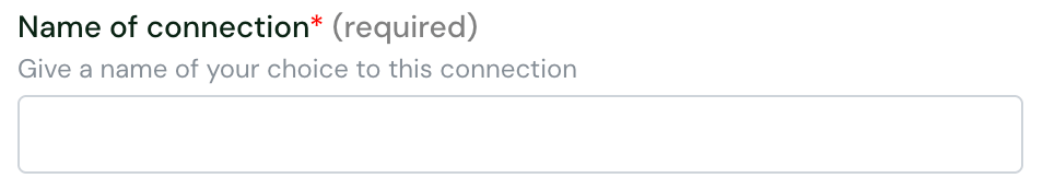 The Name of connection field of the connection form