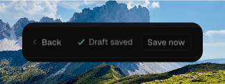 Launch footer showing Back, a green check with Draft saved, and Save now