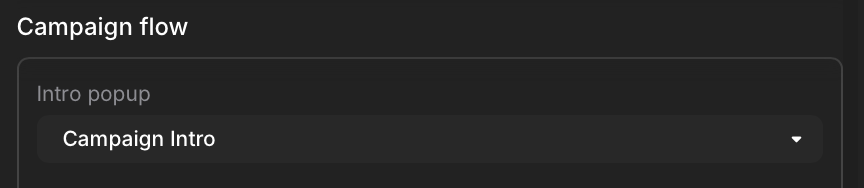 Intro Pop-up dropdown in campaign flow settings
