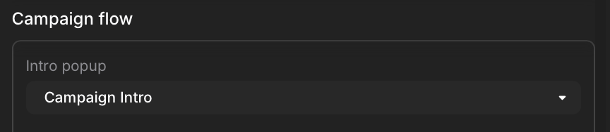 Intro Pop-up dropdown in campaign flow settings