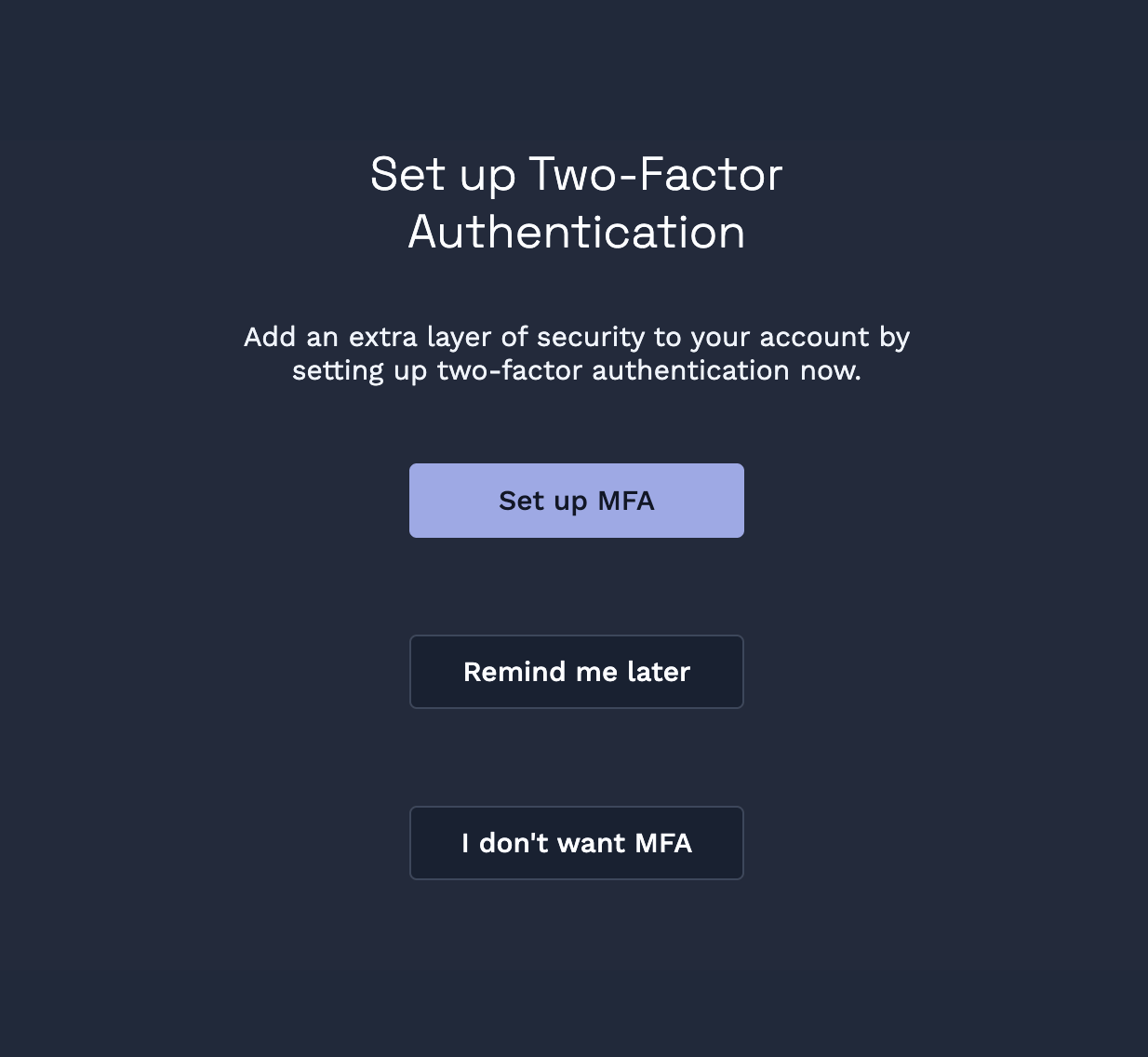 The Set up Two-Factor Authentication prompt with three options: Set up MFA, Remind me later, and I don't want MFA.
