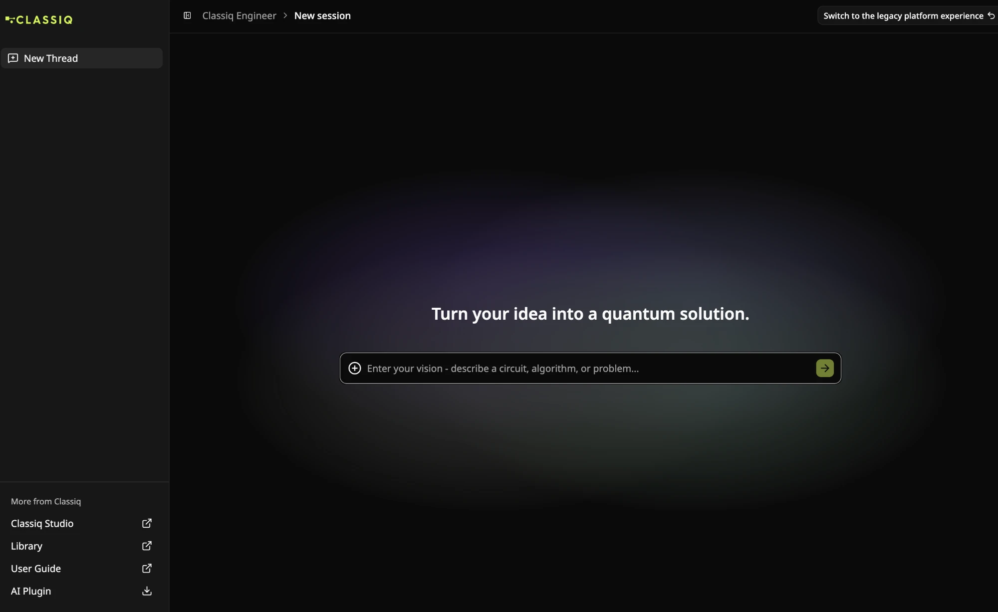 The Quantum Engineering interface main screen: a new session with a prompt box reading 'Enter your vision - describe a circuit, algorithm, or problem', a New Thread button, and links to Classiq Studio, Library, User Guide and AI Plugin