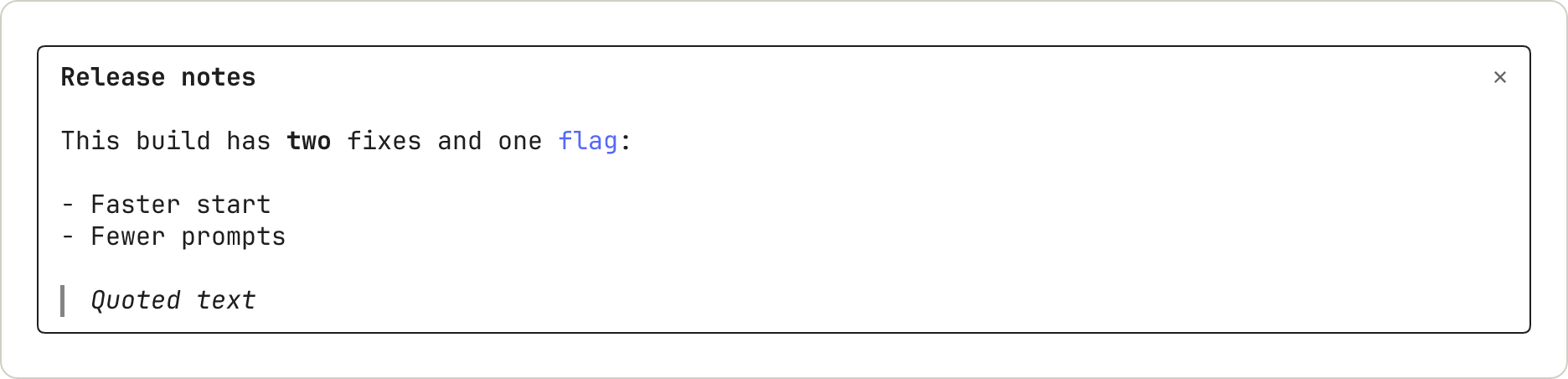 A pane with a bold heading, Release notes, then a sentence with one bold word and one colored code word, a two-item list, and a quote drawn in italics with a bar on its left.