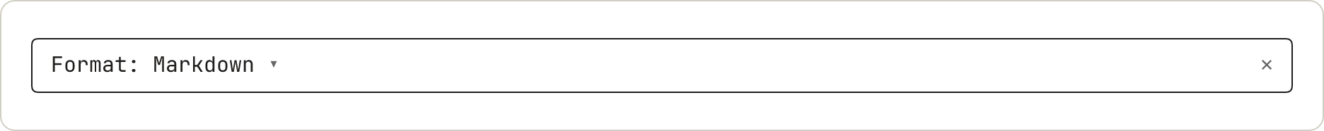 A pane with one line: the label Format, the current option Markdown, and a small down arrow.