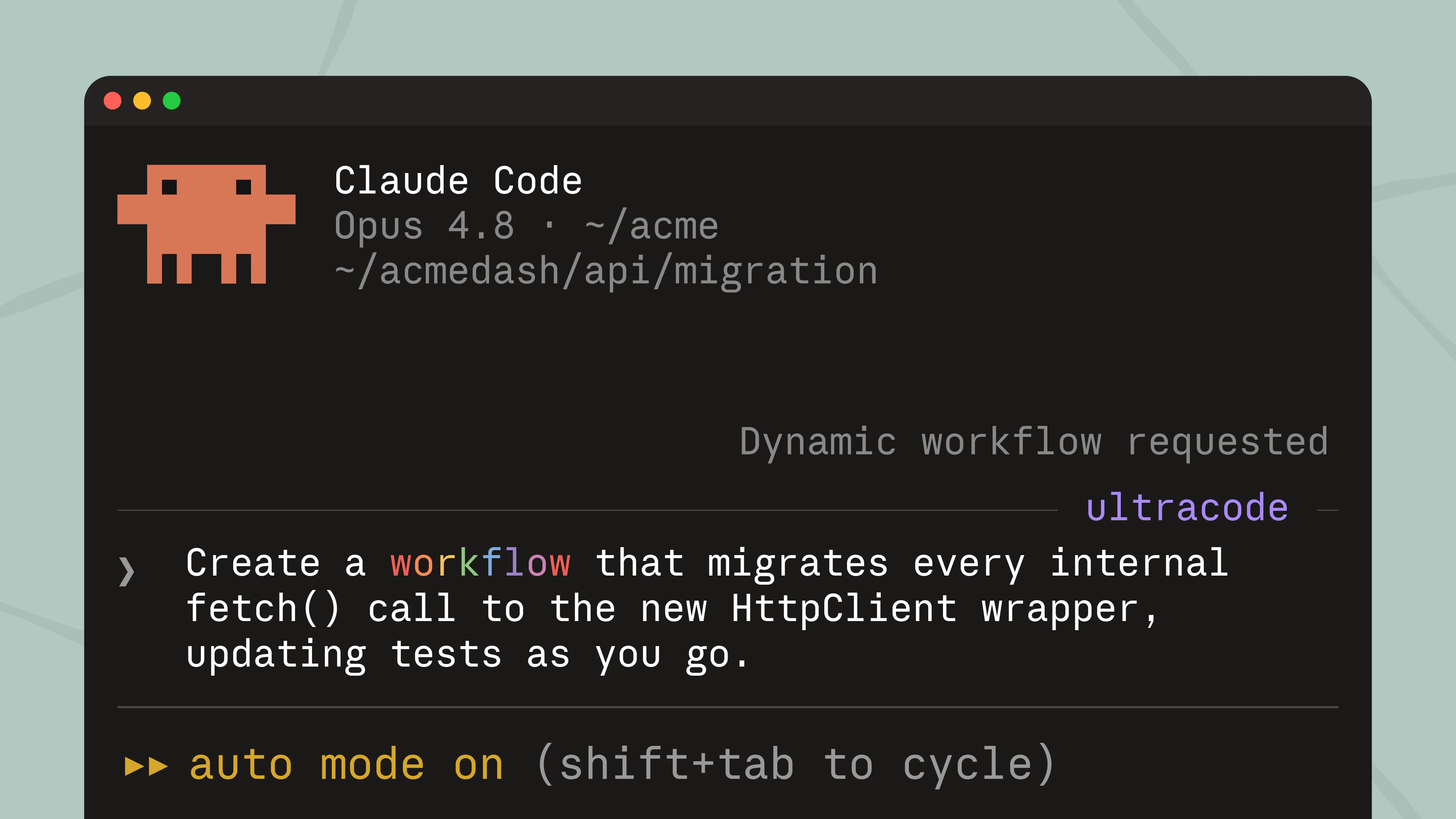 Claude Code di Opus 4.8 menampilkan indikator Dynamic workflow yang diminta untuk prompt yang meminta alur kerja untuk memigrasikan setiap panggilan fetch() internal