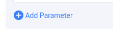 First, click on +Add Parameter to include a new parameter in the list of default parameters already displayed