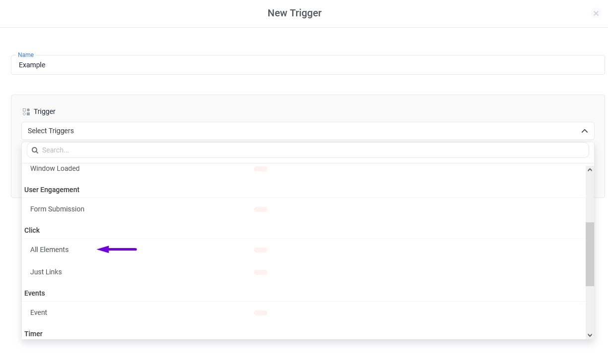 Create a Trigger: Navigate to the triggers section and create a new trigger. As an example, select the "All Elements… (2)