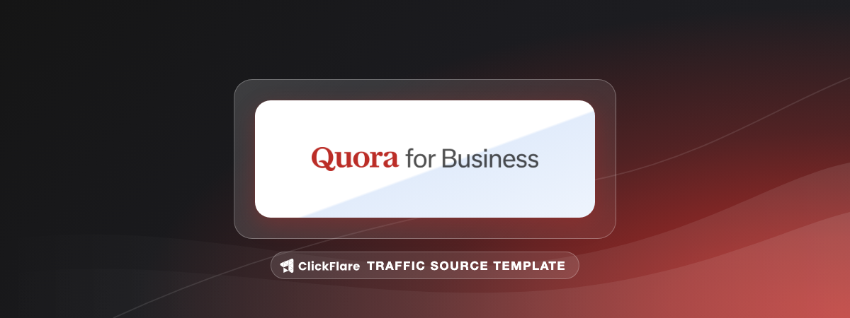 Quora Ads traffic source template