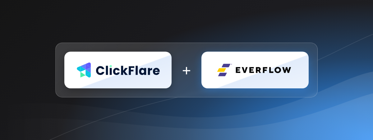 Everflow and ClickFlare Integration